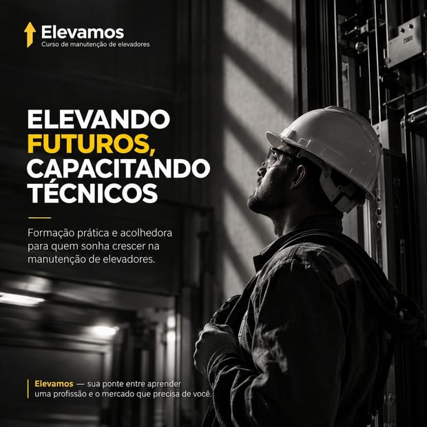 Post da Elevamos com técnico de capacete olhando para o alto e a frase: elevando futuros, capacitando técnicos.