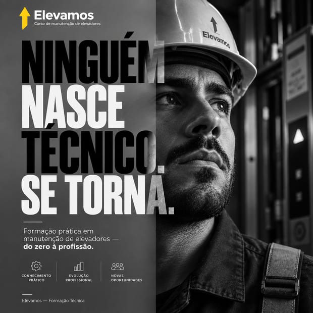 Peça da Elevamos com retrato de técnico e a frase: ninguém nasce técnico, se torna.