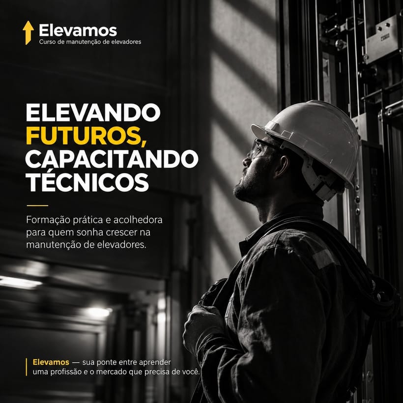 Peça da Elevamos com técnico de capacete olhando para o alto e a frase: elevando futuros, capacitando técnicos.