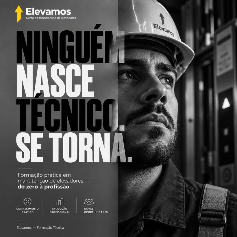 Peça da Elevamos com retrato de técnico e a frase: ninguém nasce técnico, se torna.